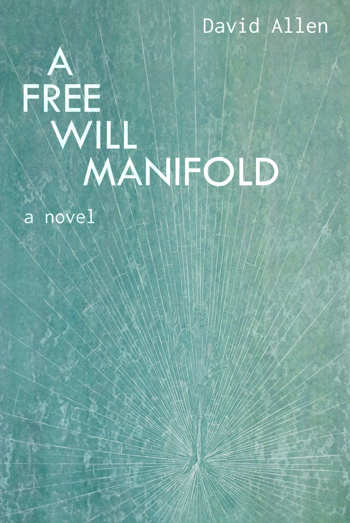 Cover of A Free Will Manifold by David Allen